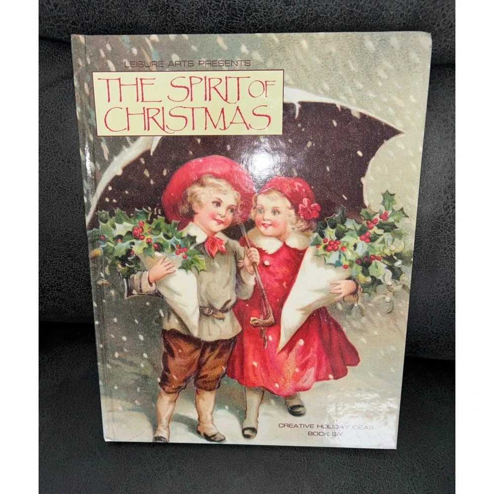 Leisure Arts The Spirit of Christmas Book Six 1992 Hardcover Holiday Crafts Food
